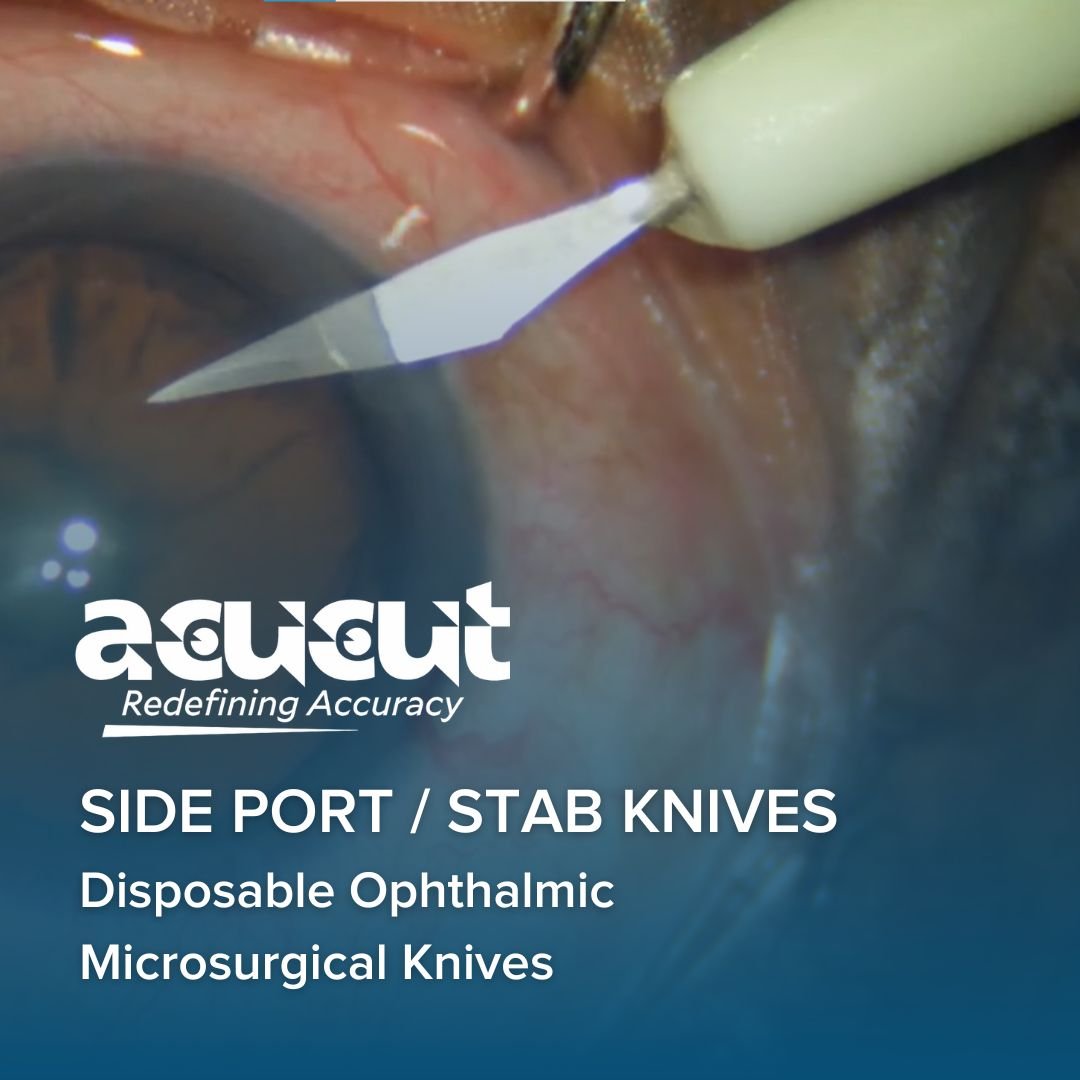 Acucut Side Port Ophthalmic Knives